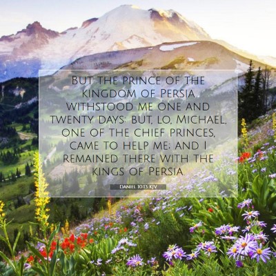 Picture 07 - Daniel 10:13 KJV - But the prince of the kingdom of Persia withstood - Bible Verse Picture