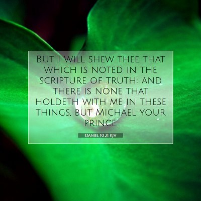 Picture 07 - Daniel 10:21 KJV - But I will shew thee that which is noted in the - Bible Verse Picture