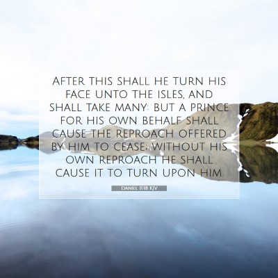 Picture 07 - Daniel 11:18 KJV - After this shall he turn his face unto the isles, - Bible Verse Picture
