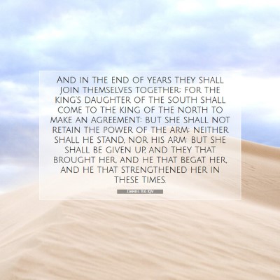 Picture 07 - Daniel 11:6 KJV - And in the end of years they shall join - Bible Verse Picture