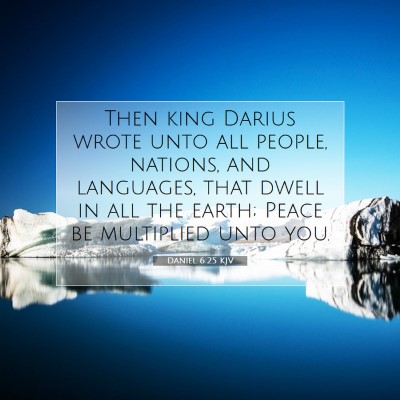 Picture 07 - Daniel 6:25 KJV - Then king Darius wrote unto all people, nations, - Bible Verse Picture
