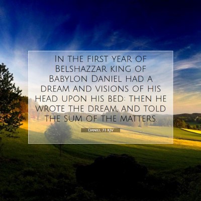 Picture 07 - Daniel 7:1 KJV - In the first year of Belshazzar king of Babylon - Bible Verse Picture