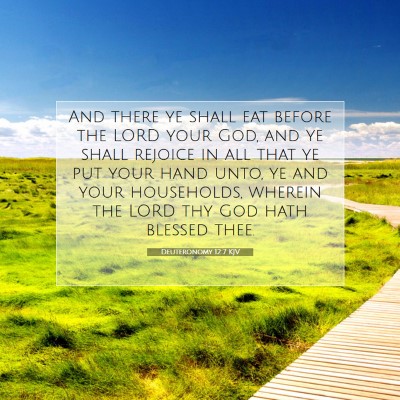 Picture 07 - Deuteronomy 12:7 KJV - And there ye shall eat before the LORD your God, - Bible Verse Picture