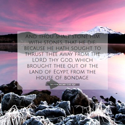 Picture 07 - Deuteronomy 13:10 KJV - And thou shalt stone him with stones, that he - Bible Verse Picture