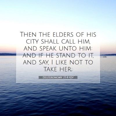 Picture 07 - Deuteronomy 25:8 KJV - Then the elders of his city shall call him, and - Bible Verse Picture