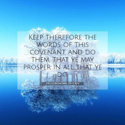Picture 07 - Deuteronomy 29:9 KJV - Keep therefore the words of this covenant, and do - Bible Verse Picture