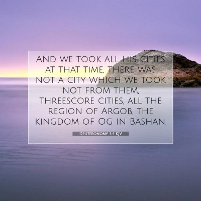 Picture 07 - Deuteronomy 3:4 KJV - And we took all his cities at that time, there - Bible Verse Picture