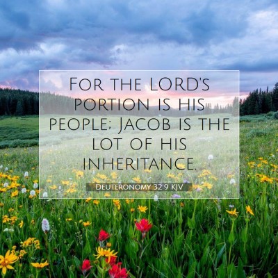 Picture 07 - Deuteronomy 32:9 KJV - For the LORD's portion is his people; Jacob is - Bible Verse Picture