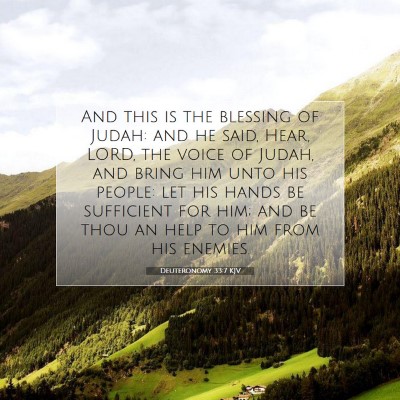 Picture 07 - Deuteronomy 33:7 KJV - And this is the blessing of Judah: and he said, - Bible Verse Picture