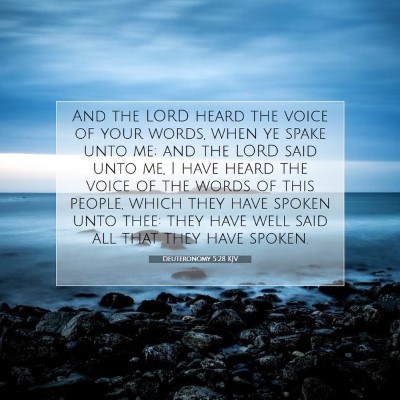 Picture 07 - Deuteronomy 5:28 KJV - And the LORD heard the voice of your words, when - Bible Verse Picture