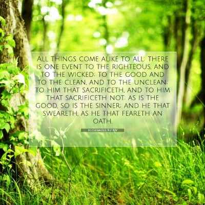 Picture 07 - Ecclesiastes 9:2 KJV - All things come alike to all: there is one event - Bible Verse Picture