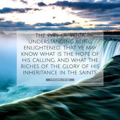 Picture 07 - Ephesians 1:18 KJV - The eyes of your understanding being enlightened; - Bible Verse Picture