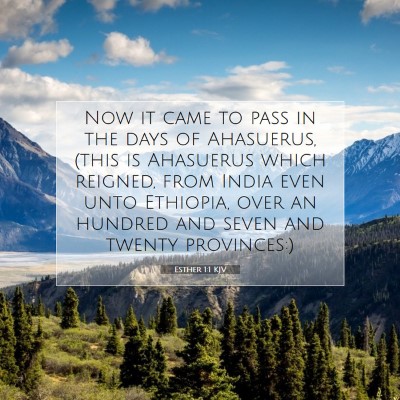Picture 07 - Esther 1:1 KJV - Now it came to pass in the days of Ahasuerus, - Bible Verse Picture