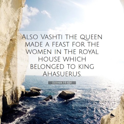 Picture 07 - Esther 1:9 KJV - Also Vashti the queen made a feast for the women - Bible Verse Picture