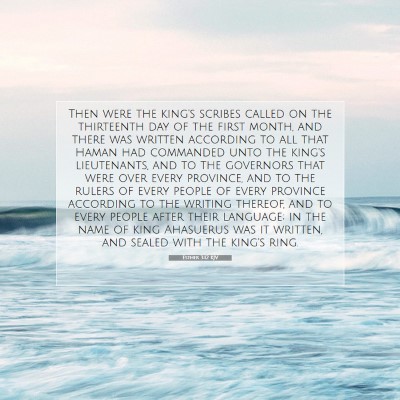 Picture 07 - Esther 3:12 KJV - Then were the king's scribes called on the - Bible Verse Picture