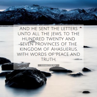 Picture 07 - Esther 9:30 KJV - And he sent the letters unto all the Jews, to the - Bible Verse Picture