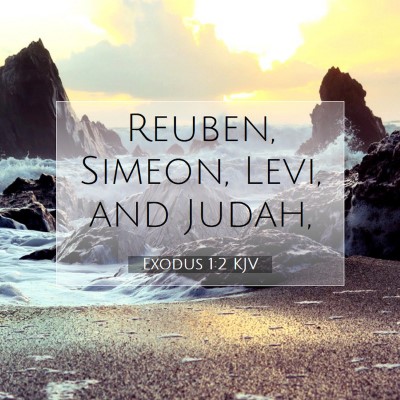 Picture 07 - Exodus 1:2 KJV - Reuben, Simeon, Levi, and - Bible Verse Picture