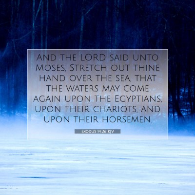 Picture 07 - Exodus 14:26 KJV - And the LORD said unto Moses, Stretch out thine - Bible Verse Picture