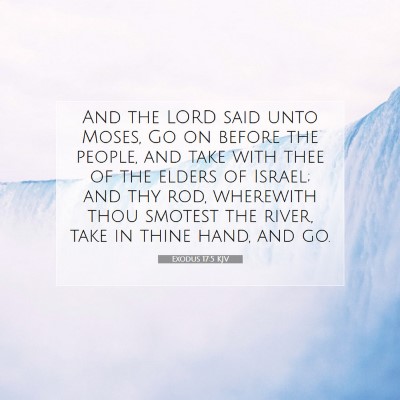 Picture 07 - Exodus 17:5 KJV - And the LORD said unto Moses, Go on before the - Bible Verse Picture