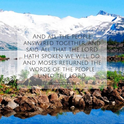 Picture 07 - Exodus 19:8 KJV - And all the people answered together, and said, - Bible Verse Picture