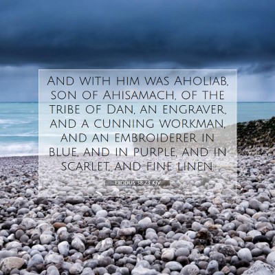 Picture 07 - Exodus 38:23 KJV - And with him was Aholiab, son of Ahisamach, of - Bible Verse Picture