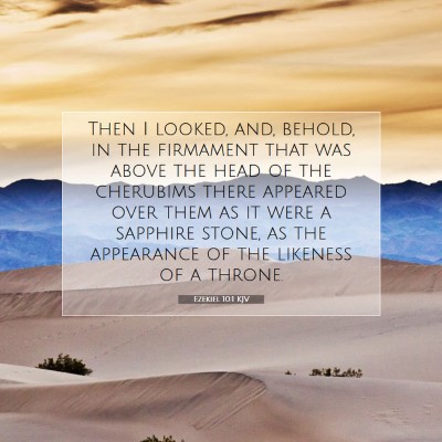 Picture 07 - Ezekiel 10:1 KJV - Then I looked, and, behold, in the firmament that - Bible Verse Picture