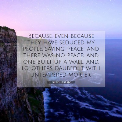 Picture 07 - Ezekiel 13:10 KJV - Because, even because they have seduced my - Bible Verse Picture