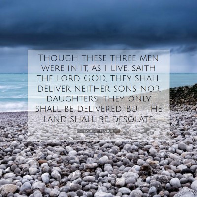 Picture 07 - Ezekiel 14:16 KJV - Though these three men were in it, as I live, - Bible Verse Picture