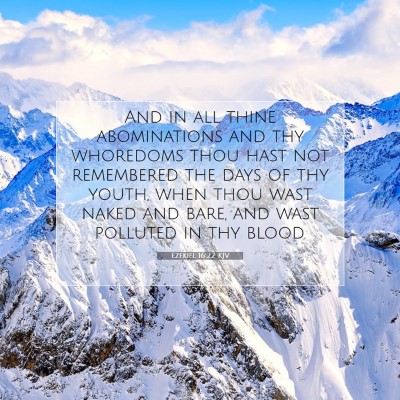 Picture 07 - Ezekiel 16:22 KJV - And in all thine abominations and thy whoredoms - Bible Verse Picture