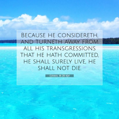 Picture 07 - Ezekiel 18:28 KJV - Because he considereth, and turneth away from all - Bible Verse Picture