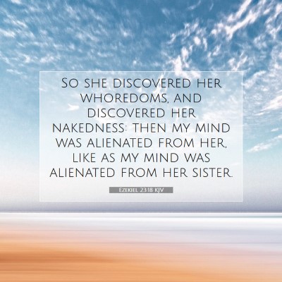 Picture 07 - Ezekiel 23:18 KJV - So she discovered her whoredoms, and discovered - Bible Verse Picture