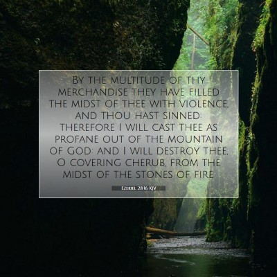 Picture 07 - Ezekiel 28:16 KJV - By the multitude of thy merchandise they have - Bible Verse Picture