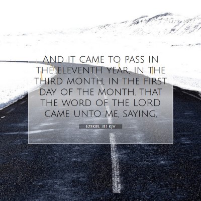 Picture 07 - Ezekiel 31:1 KJV - And it came to pass in the eleventh year, in the - Bible Verse Picture