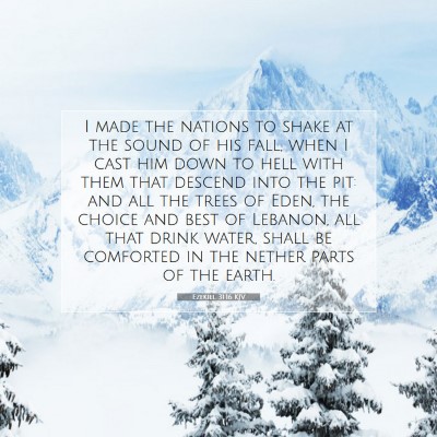 Picture 07 - Ezekiel 31:16 KJV - I made the nations to shake at the sound of his - Bible Verse Picture
