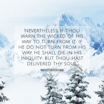 Picture 07 - Ezekiel 33:9 KJV - Nevertheless, if thou warn the wicked of his way - Bible Verse Picture
