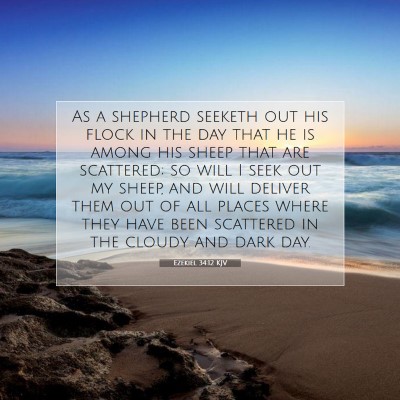 Picture 07 - Ezekiel 34:12 KJV - As a shepherd seeketh out his flock in the day - Bible Verse Picture