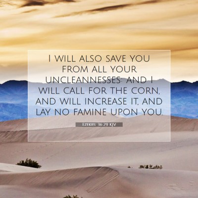 Picture 07 - Ezekiel 36:29 KJV - I will also save you from all your uncleannesses: - Bible Verse Picture