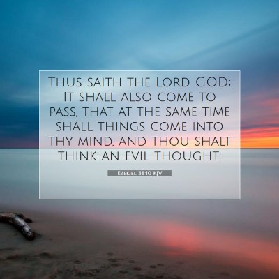 Picture 07 - Ezekiel 38:10 KJV - Thus saith the Lord GOD; It shall also come to - Bible Verse Picture