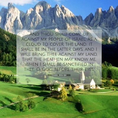 Picture 07 - Ezekiel 38:16 KJV - And thou shalt come up against my people of - Bible Verse Picture