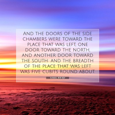 Picture 07 - Ezekiel 41:11 KJV - And the doors of the side chambers were toward - Bible Verse Picture