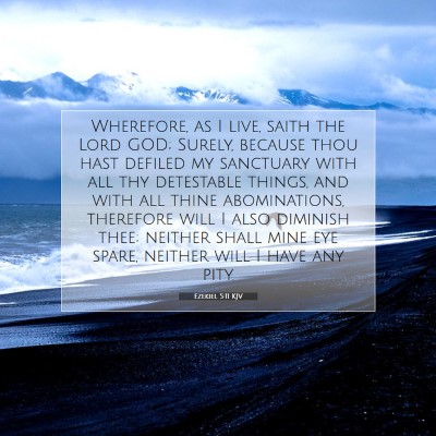 Picture 07 - Ezekiel 5:11 KJV - Wherefore, as I live, saith the Lord GOD; Surely, - Bible Verse Picture
