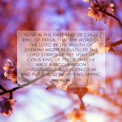 Picture 07 - Ezra 1:1 KJV - Now in the first year of Cyrus king of Persia, - Bible Verse Picture