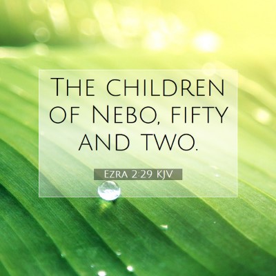 Picture 07 - Ezra 2:29 KJV - The children of Nebo, fifty and - Bible Verse Picture