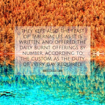 Picture 07 - Ezra 3:4 KJV - They kept also the feast of tabernacles, as it is - Bible Verse Picture