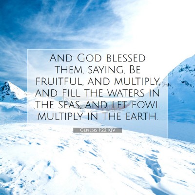 Picture 07 - Genesis 1:22 KJV - And God blessed them, saying, Be fruitful, and - Bible Verse Picture