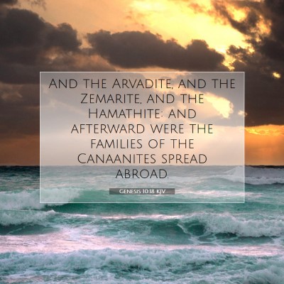 Picture 07 - Genesis 10:18 KJV - And the Arvadite, and the Zemarite, and the - Bible Verse Picture