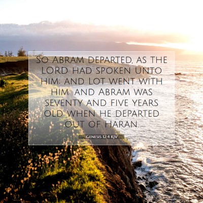 Picture 07 - Genesis 12:4 KJV - So Abram departed, as the LORD had spoken unto - Bible Verse Picture