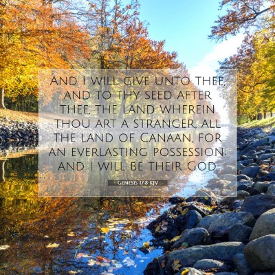 Picture 07 - Genesis 17:8 KJV - And I will give unto thee, and to thy seed after - Bible Verse Picture