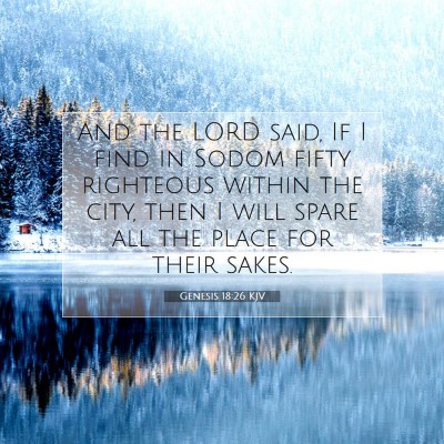 Picture 07 - Genesis 18:26 KJV - And the LORD said, If I find in Sodom fifty - Bible Verse Picture