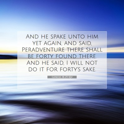 Picture 07 - Genesis 18:29 KJV - And he spake unto him yet again, and said, - Bible Verse Picture